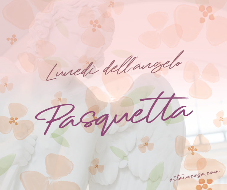 Luned dell'angelo Pasquetta by vitaincasa (6)